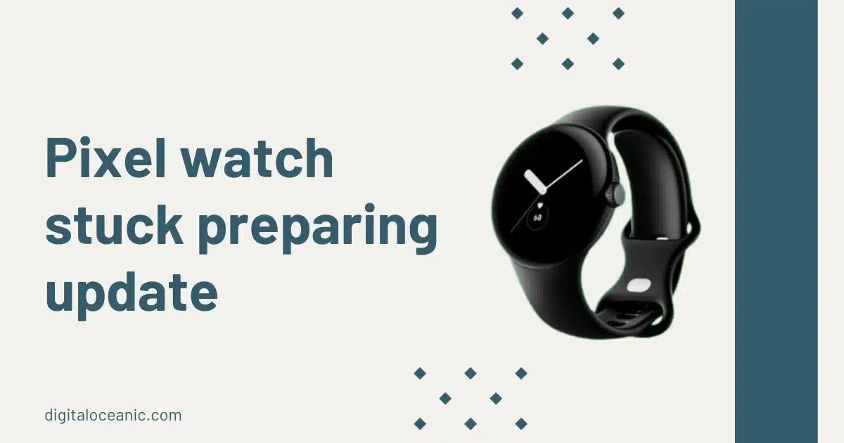 pixel watch stuck preparing update